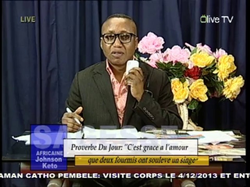 Sagesse Africaine du 30 Novembre 2013 avec Johnson Keto