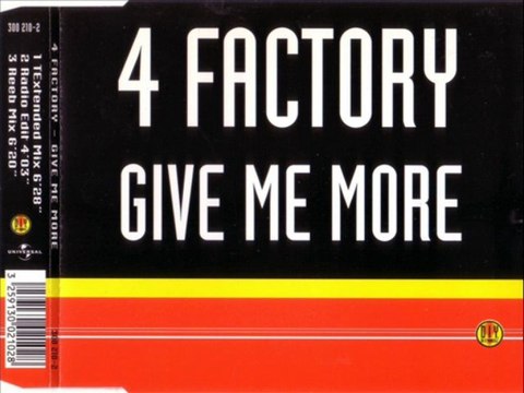 4 FACTORY - Give me more (extended mix)