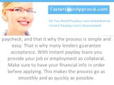 Do you need Payday Loan Immediately - Instant Payday Loans Guaranteed