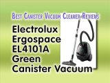 Electrolux EL4101A Ergospace Green Canister Vacuum Review : Best Canister Vacuum Cleaner Reviews