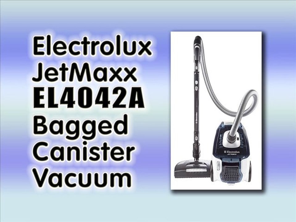 Electrolux JetMaxx EL4042A Bagged Canister Vacuum Review Best
