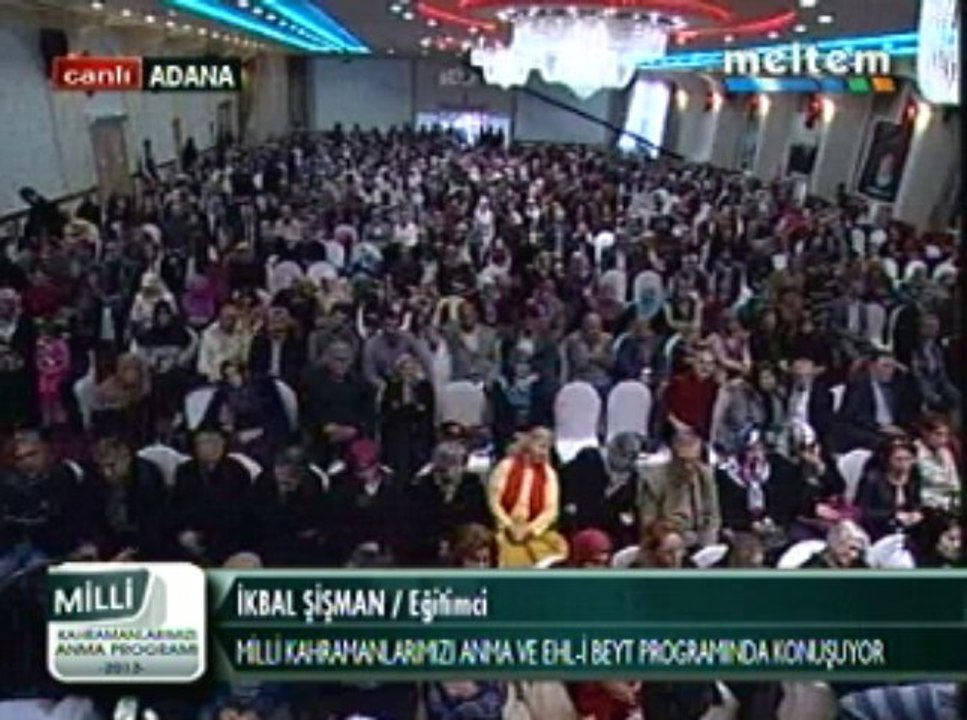 Milli Kahramanlarımızı Anma Ve EhL-i BEYT Programı İkbal Şişman Eğitimci 01,12,2013