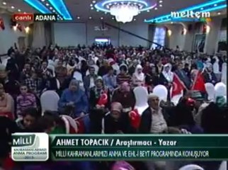 Milli Kahramanlarımızı Anma Ve EhL-i BEYT Programı Ahmet Topacık Araştırmacı Yazar 01,12,2013