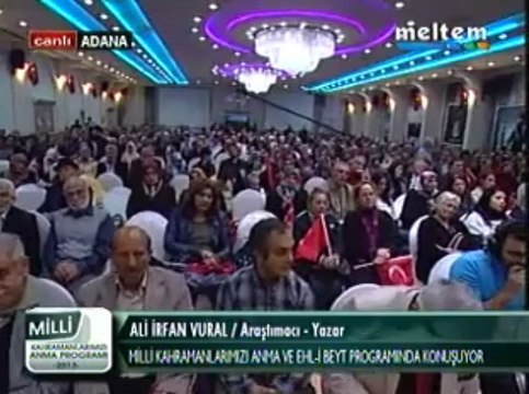 Milli Kahramanlarımızı Anma Ve EhL-i BEYT Programı Ali İrfan Vural Araştırmacı Yazar 01,12,2013