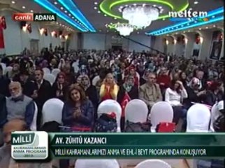Milli Kahramanlarımızı Anma Ve EhL-i BEYT Programı Av. Zühtü Kazancı 01,12,2013