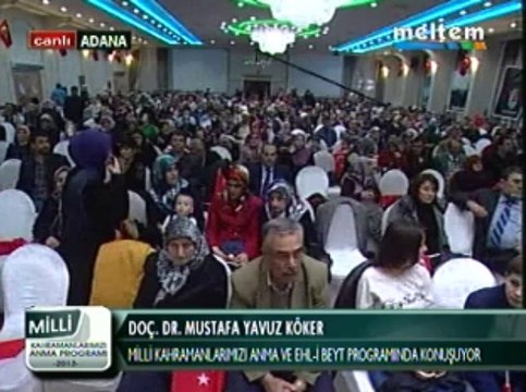 Milli Kahramanlarımızı Anma Ve EhL-i BEYT Programı Doç. Dr. Mustafa Yavuz Köker 01,12,2013
