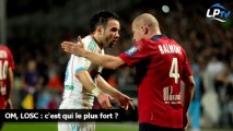 OM, LOSC : c'est qui le plus fort ?