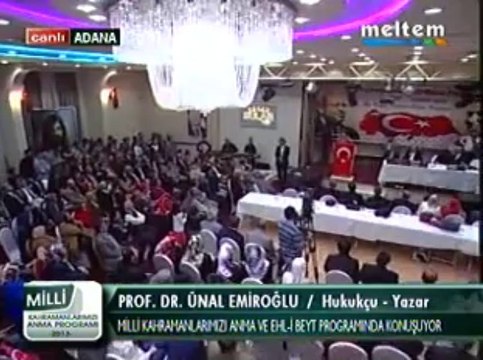 Milli Kahramanlarımızı Anma Ve EhL-i BEYT Programı Prof. Dr. Ünal Emiroğlu Mimar Sinan Üniv. Öğr. Üyesi 01,12,2013