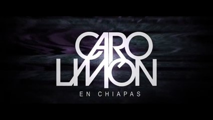 Carolina Limón en Chiapas