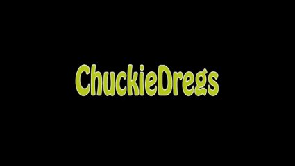 ChuckieDregs Episode 1