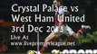 Live Football Online Crystal Palace vs West Ham Uni 3 Dec