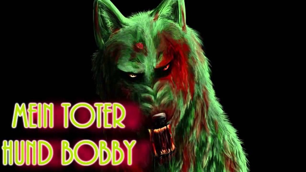 Mein toter hund bobby [creepypasta]