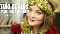 Tuto beauté - Maquillage de fêtes