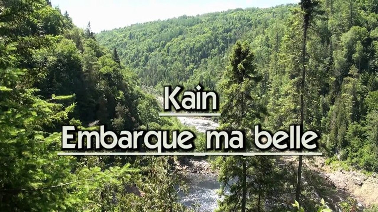Kain - Embarque ma belle