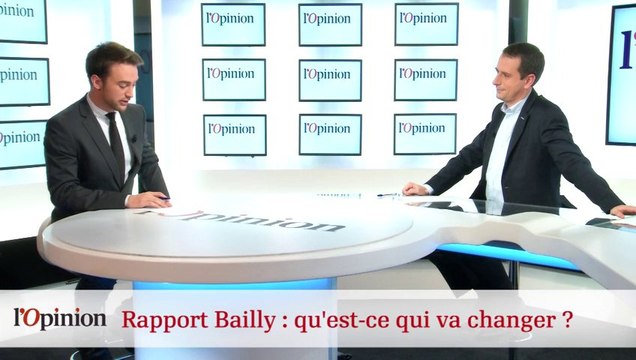 Rapport Bailly : qu'est-ce qui va changer ?