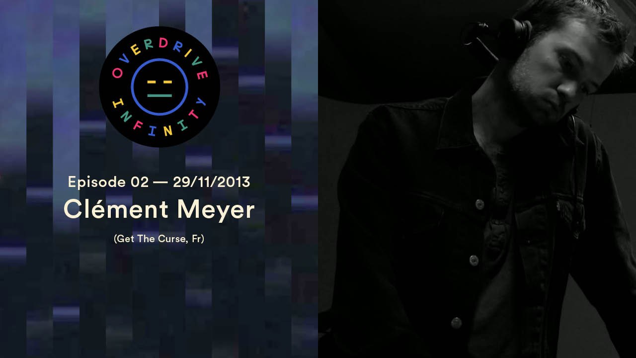 Clément Meyer - Overdrive Infinity