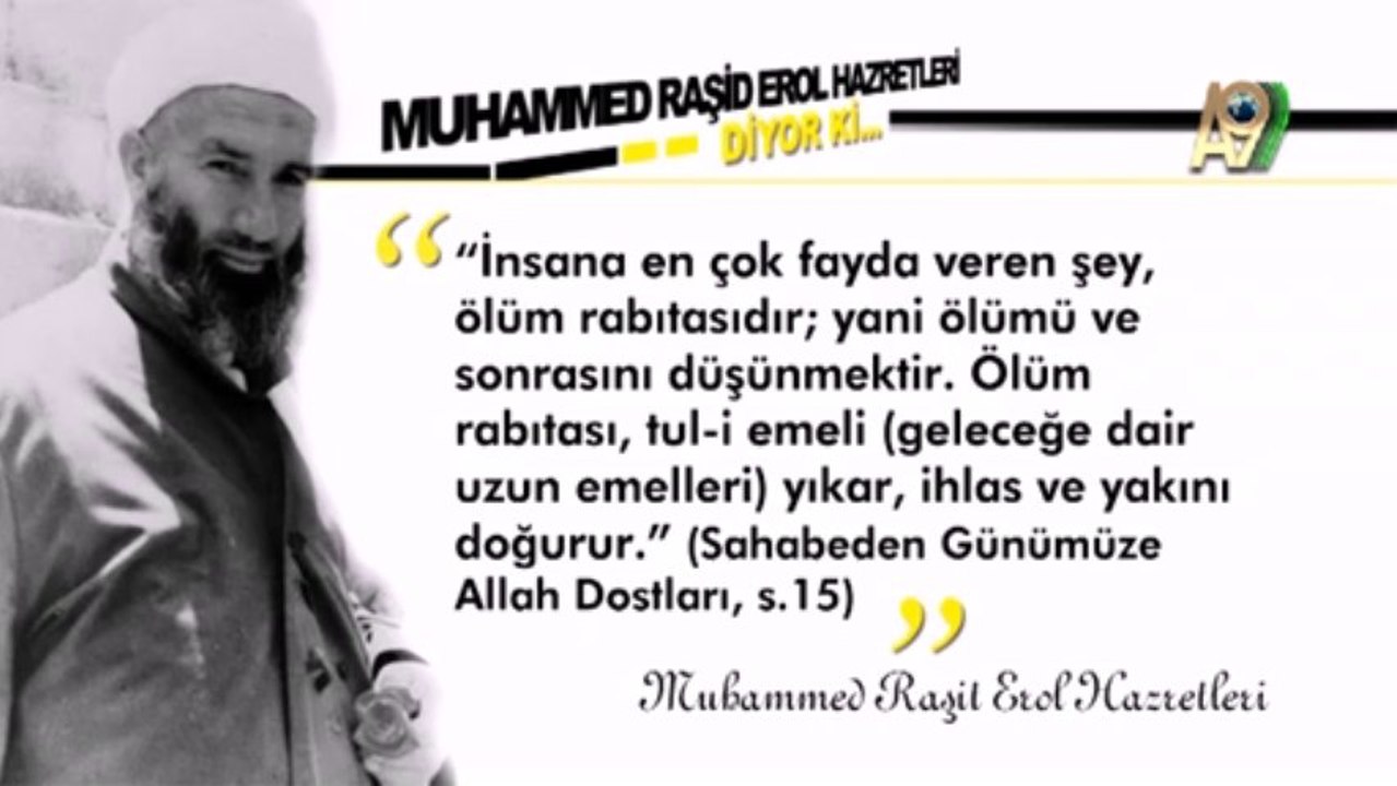 Muhammed Raşid Erol Hazretleri diyor ki?