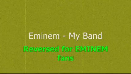 Eminem - My Band - Reversed