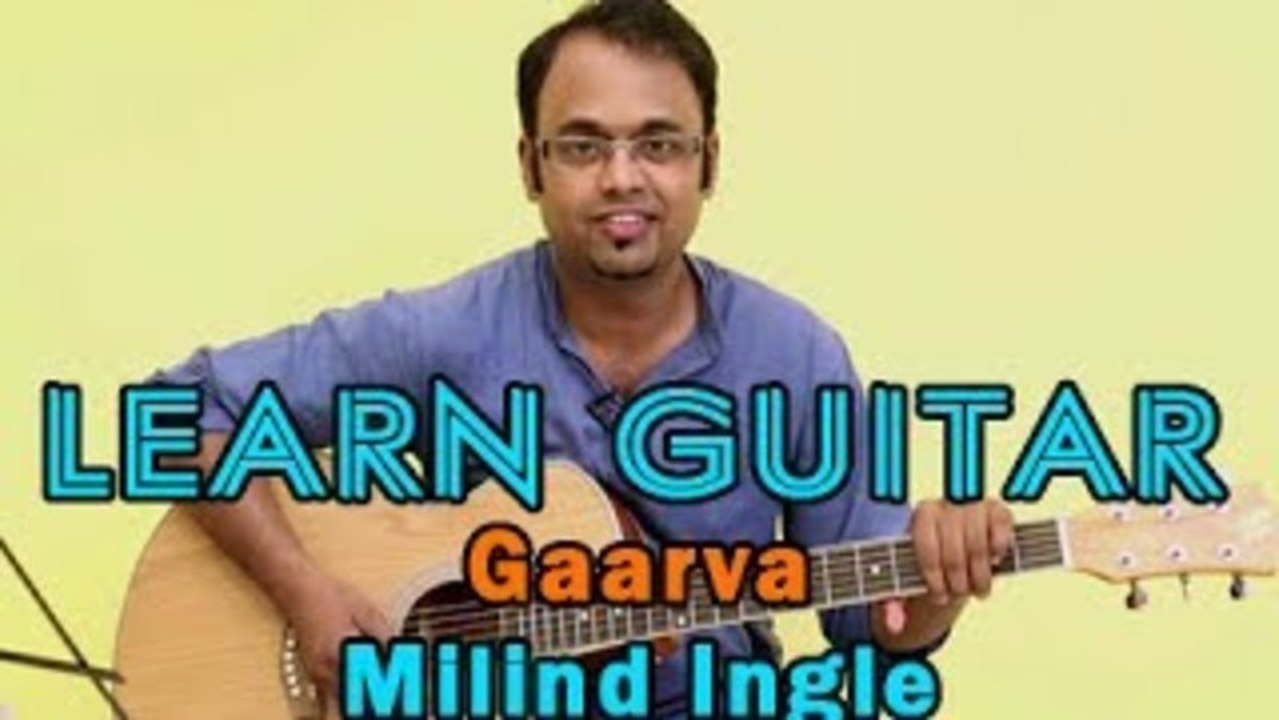 Gaarva Guitar Lesson - Gaarva Marathi Song - Milind Ingle