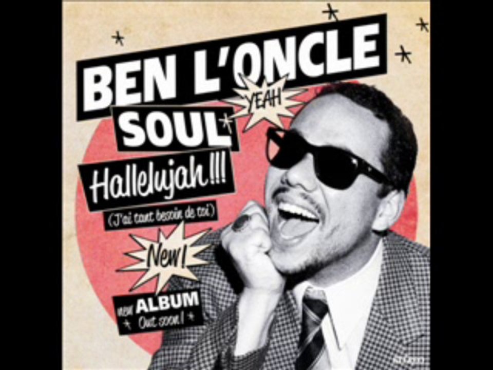 Ben l'Oncle Soul - Hallelujah (J'ai tant besoin de toi)