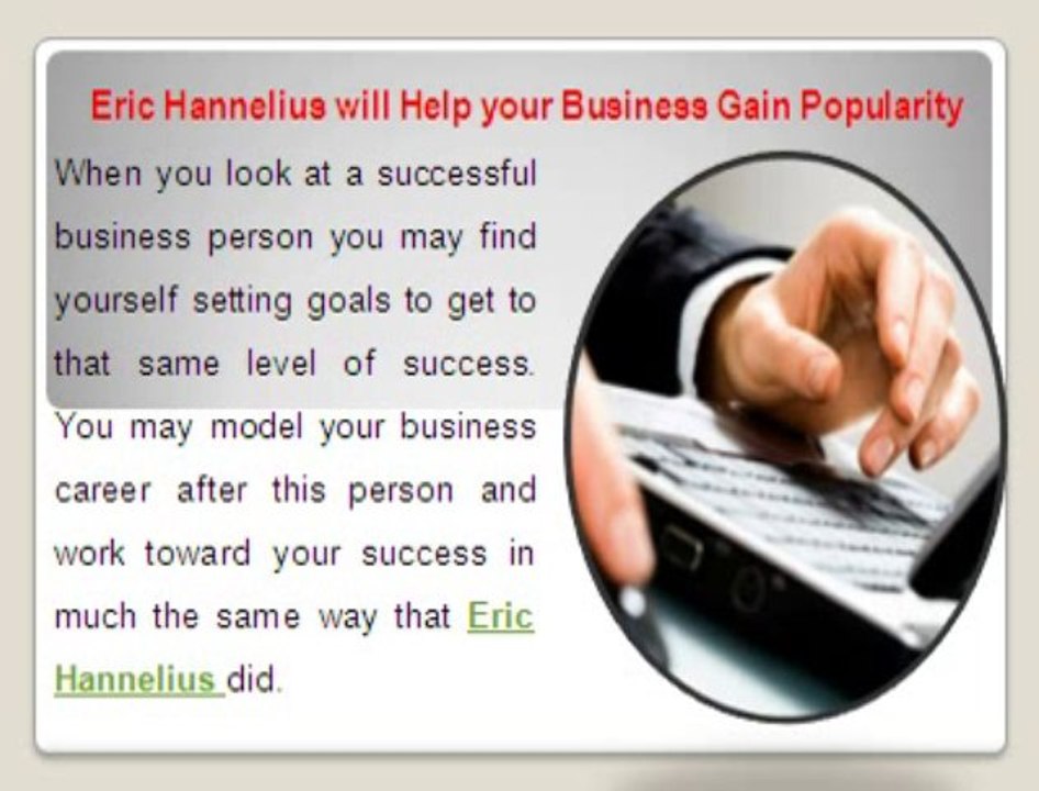 Expand Your Business with Comprehensive Solutions of Eric Hannelius