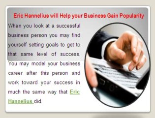 Expand Your Business with Comprehensive Solutions of Eric Hannelius