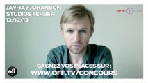 [CONCOURS] Jay-Jay Johanson aux Studios Ferber