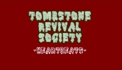 Tombstone revival society - Heartbeats (album version)
