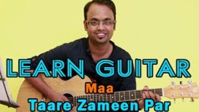 Maa Guitar Lesson - Taare Zameen Par - Aamir Khan, Darsheel Safary, Tanay Cheda, Tisca Chopra