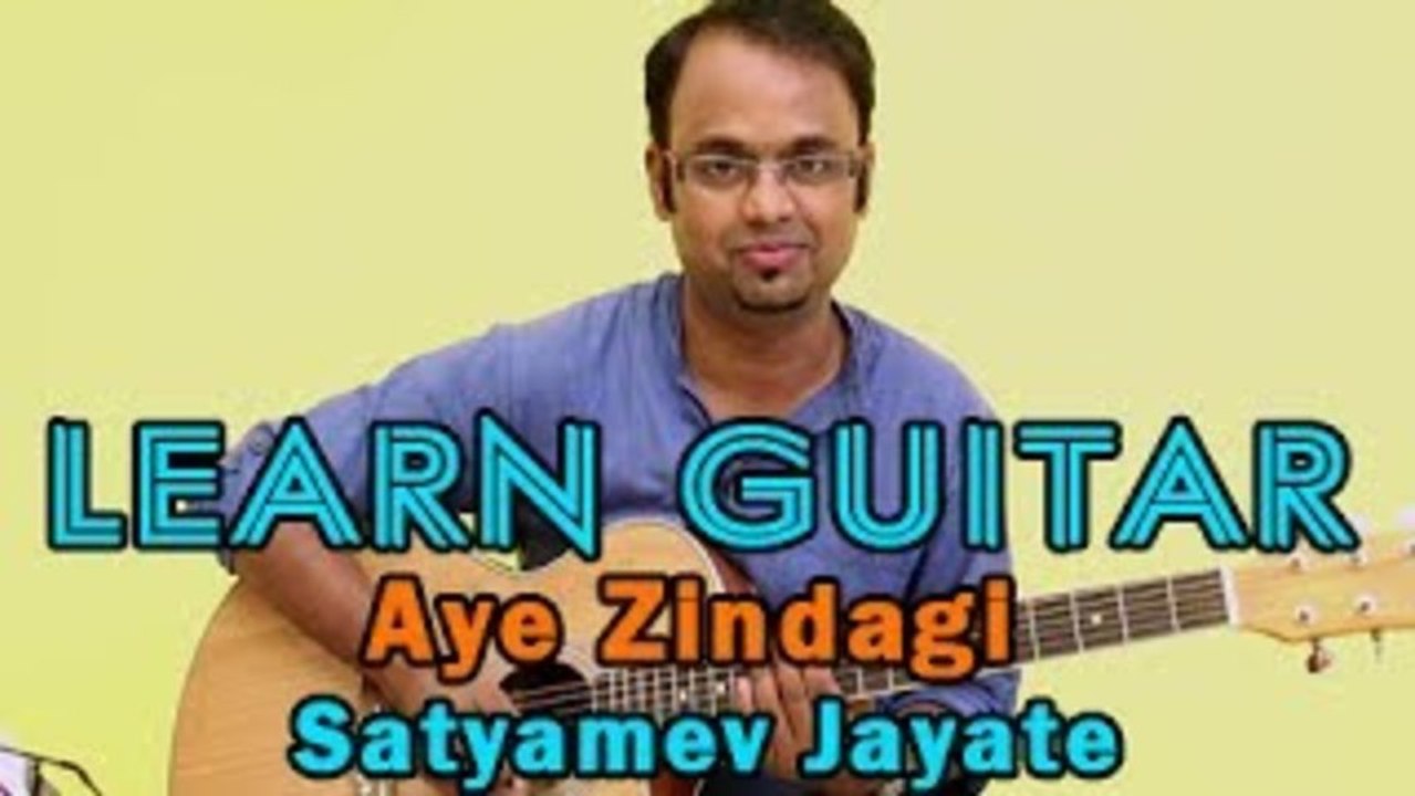 Aye Zindagi Tu Hi Bata Guitar Lesson - Satyamev Jayate - Aamir Khan, Ram Sampath