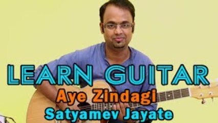 Aye Zindagi Tu Hi Bata Guitar Lesson - Satyamev Jayate - Aamir Khan, Ram Sampath