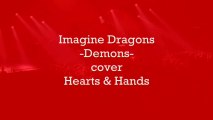 HEARTS & HANDS COVER (DEMONS) IMAGINE DRAGONS - Lyric Video