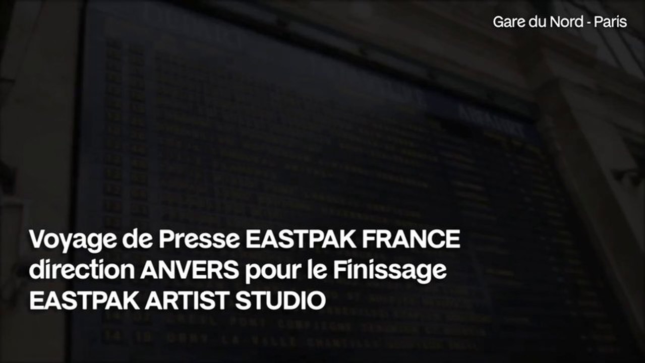 Voyage de Presse EASTPAK FRANCE  direction ANVERS pour le Finissage EASTPAK ARTIST STUDIO