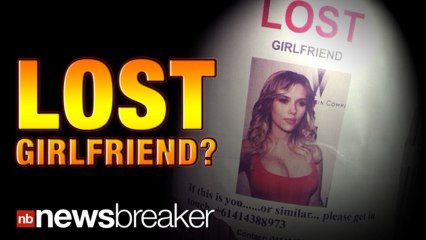LOST GIRLFRIEND: Man?s Ad for Missing GF Featuring Scarlett Johansson Goes Viral