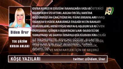 Tek çözüm Kuran ahlakı - Didem Ürer