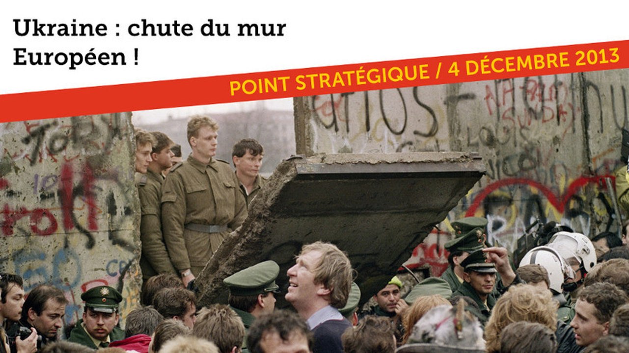 Ukraine : la Chute du mur européen !