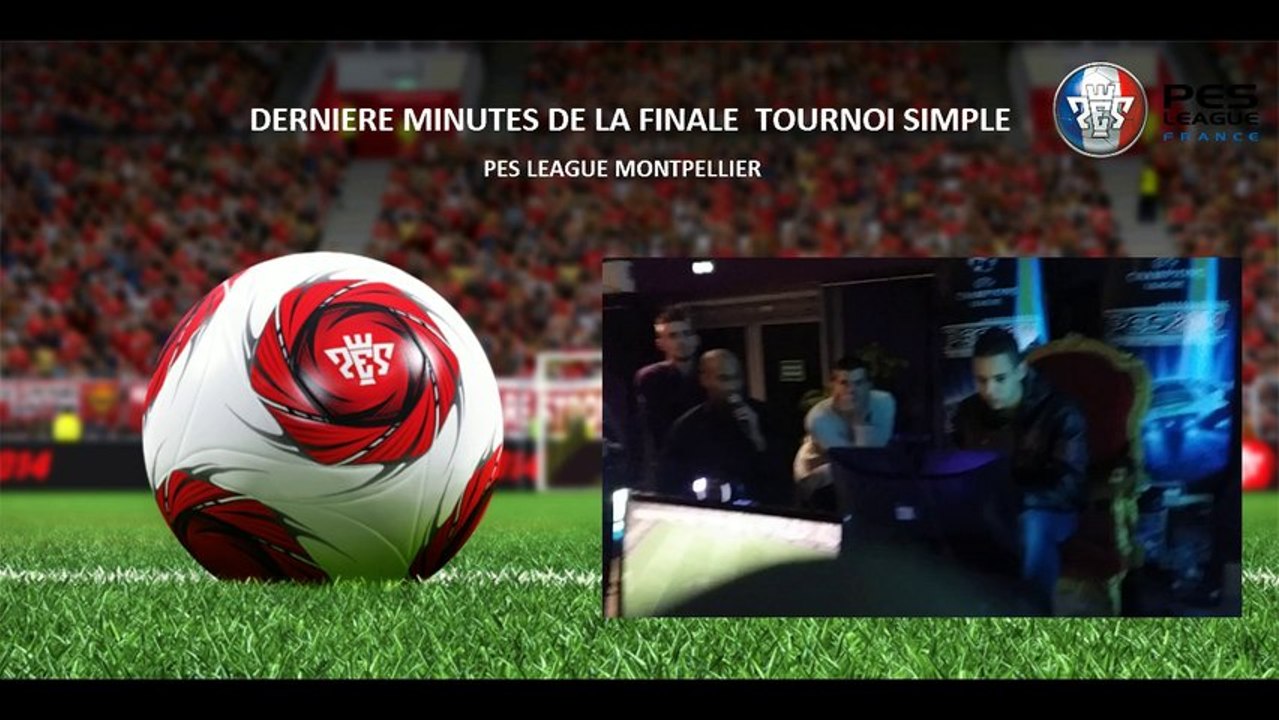 PES LEAGUE MONTPELLIER: DERNIÈRES MINUTES DE LA FINALE