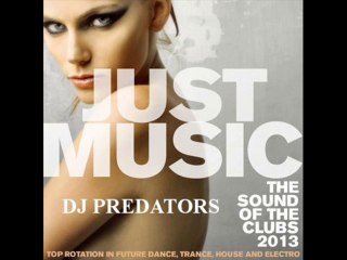 Just Music 2013 - DJ PREDATORS