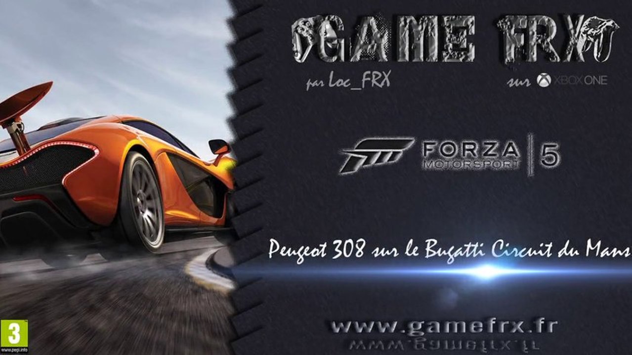 Forza Motorsport 5 / Peugeot 308 sur le Bugatti circuit du Mans