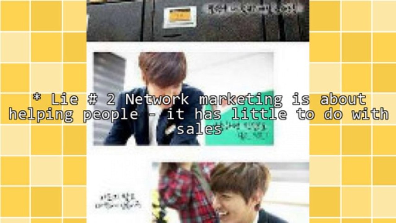 7 Excellent Lies Of Network Marketing Exposed By Ann Sieg