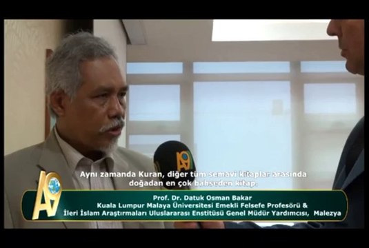 Prof. Dr. Datuk Osman Bakar - Kuala Lumpur Malaya Üniversitesi Emekli Felsefe Profesörü & İleri İslam Araştırmaları Uluslararası Enstitüsü Genel Müdür Yardımcısı, Malezya