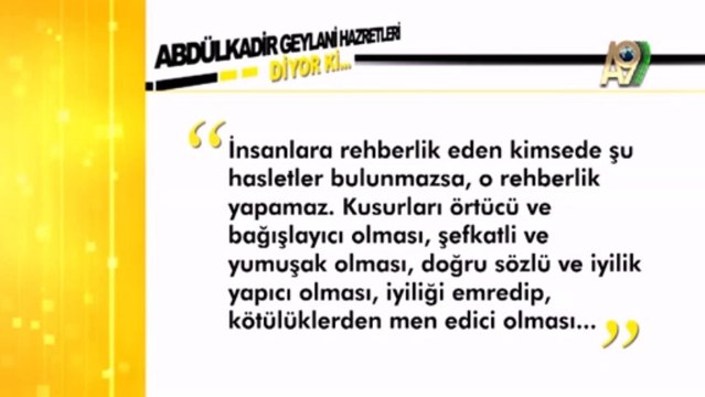 Sözler - Abdülkadir Geylani Hazretleri Diyor ki...