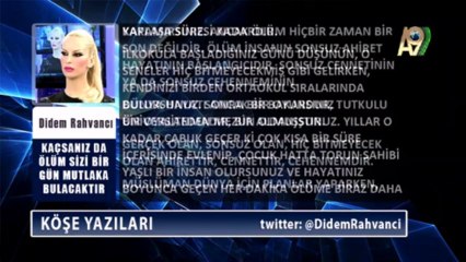 Kaçsanızda ölüm bir gün sizi mutlaka bulacaktır - Didem Rahvancı