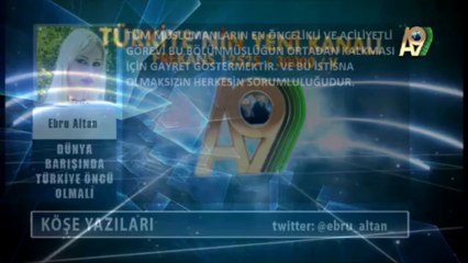 Dünya barışında Türkiye öncü olmalı - Ebru Altan