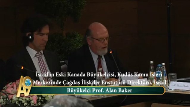 Büyükelçi Prof. Alan Baker, İsrail'in Eski Kanada Büyükelçisi, Kudüs Kamu İşleri Merkezinde Çağdaş İlişkiler Enstütüsü Direktörü, İsrail
