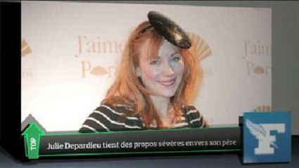 Top Média : Julie Depardieu ne voit pas son père vivre au-delà de 70 ans