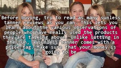 Choosing The Best Sunless Tanner To Obtain A Fake Suntan That Looks Dazzling And Real