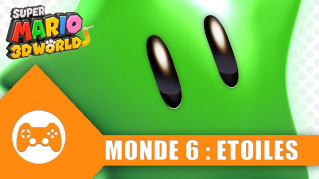 Super Mario 3D World / Étoiles du Monde 6 - World 6 Star