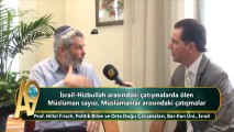 Prof. Hillel Frisch, Politik Bilim ve Orta Doğu Çalışmaları, Bar-Ilan Üni., İsrail