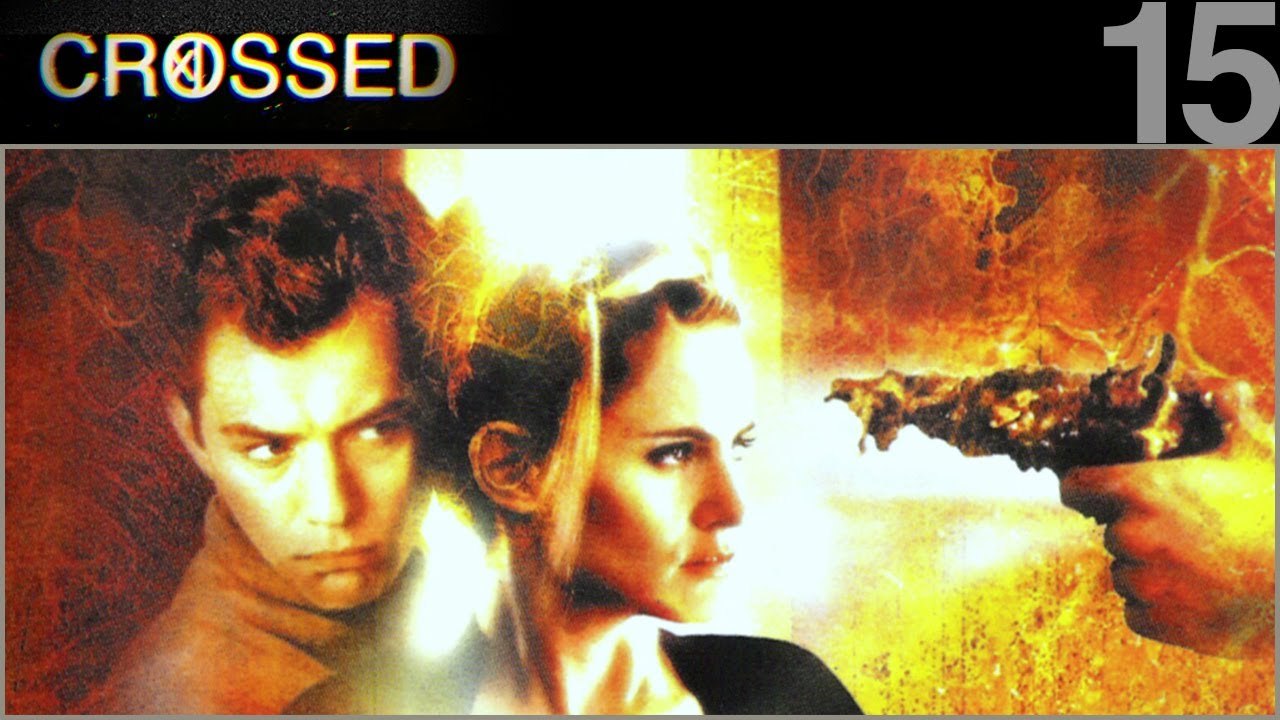 CROSSED / 15 / EXISTENZ